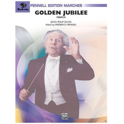 Golden Jubilee (concert band) -John Philip Sousa / Arr.Frederick Fennell
