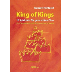 King of Kings Band 1 : 12 Spirituals für gem. Chor a cappella -Traugott Fünfgeld