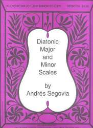Diatonic major and minor Scales : -Andrés Segovia y Torres