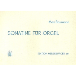 Sonatine : für Orgel -Max Baumann