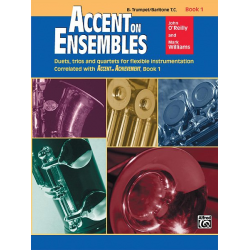 Accent on Ensembles. Bb Trmp/Brt T.C Bk1 -John O'Reilly / Arr.Mark Williams