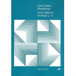 6 religiöse Gesänge op.157 : für -Josef Gabriel Rheinberger