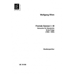 Fremde Szenen 1-3 : Versuche -Wolfgang Rihm