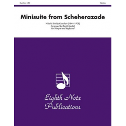 Minisuite from Scheherazade -Nicolaj / Nicolai / Nikolay Rimskij-Korsakov / Arr.David Marlatt