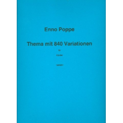 Thema mit 840 Variationen : für Klavier -Enno Poppe
