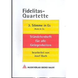 Fidelitas-Quartette - 3. Stimme in Eb (Horn) -Josef Bach