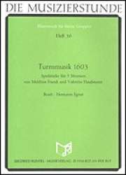 Turmmusik 1603 -Valentin Haussmann / Arr.Hermann Xaver Egner