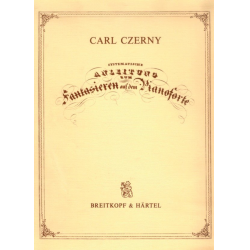 Systematische Anleitung zum Fantasieren auf dem Pianoforte op. 200 -Carl Czerny