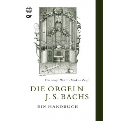 Die Orgeln J. S. Bachs : -Christoph Wolff