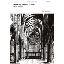 Hear my Prayer o Lord : for -Henry Purcell