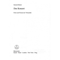 Das Konzert : Form und Forum der -Konrad Küster