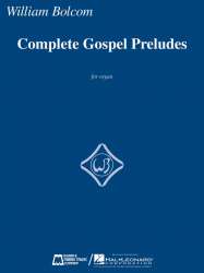 Complete Gospel Preludes : for organ -William Bolcom