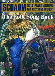 The Folk Song Book : -John Wesley Schaum