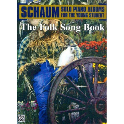 The Folk Song Book : -John Wesley Schaum