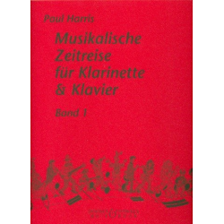 Musikalische Zeitreise für Klarinette und Klavier - Band 1 -Diverse / Arr.Paul Harris