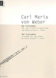 Der Freischütz : für 2 Flöten -Carl Maria von Weber