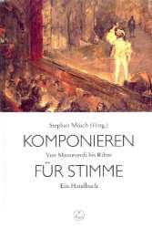 Komponieren für Stimme - Von Monteverdi bis Rihm : ein Handbuch -Gerhard Croll