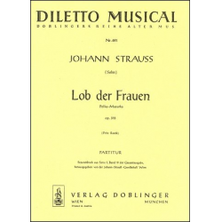 Lob der Frauen op.315 : -Johann Strauß / Strauss (Sohn) / Arr.Fritz Racek