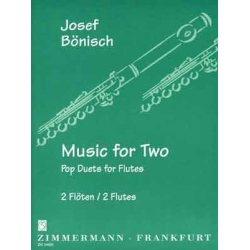 Music for Two - Pop Duets for Flutes -Josef Bönisch