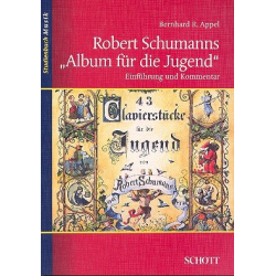 Robert Schumanns Album für die Jugend -Bernhard R. Appel