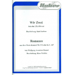 Wir zwei / Romanze aus dem Horn-Konzert -Kurt Sorbon / Wolfgang Amadeus Mozart / Arr.Hans Kolditz