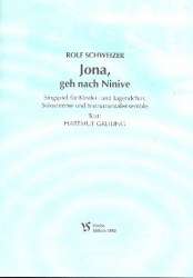 Jona geh nach Ninive : Singspiel -Rolf Schweizer