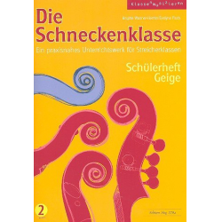 Die Schneckenklasse Band 2 : Schülerheft Geige -Brigitte Wanner-Herren / Arr.Evelyne Fisch