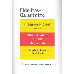 Fidelitas-Quartette - 4. Stimme in C tief (Bässe) -Josef Bach