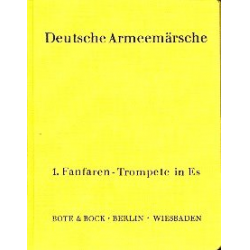 Deutsche Armeemärsche Band 1 und 2 - Fanfarentrompete 1 in Eb -Friedrich Deisenroth