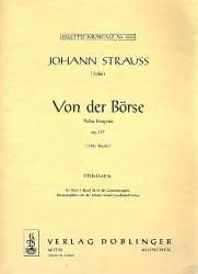 VON DER BOERSE OP.337 : -Johann Strauß / Strauss (Vater)
