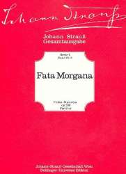 Fata Morgana op.330 : für Orchester -Johann Strauß / Strauss (Sohn) / Arr.Fritz Racek