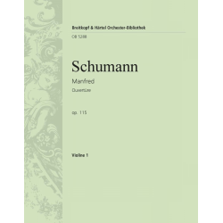 Ouvertüre zum Dramatischen Gedicht Manfred nach Lord Byron op.115 : -Robert Schumann
