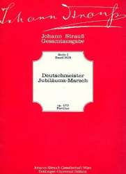 Deutschmeister Jubiläums-Marsch op.470 : -Johann Strauß / Strauss (Sohn)