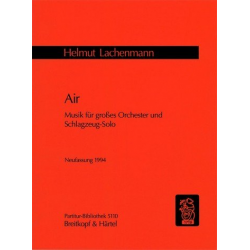 AIR : MUSIK FUER GROSSES ORCHESTER -Helmut Lachenmann