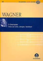 3 Ouvertüren (+CD) : für Orchester -Richard Wagner