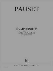Symphonie no.5 Die Tänzerin : -Brice Pauset