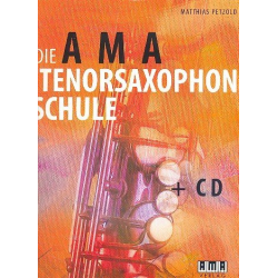 Die AMA Tenorsaxophon Schule + CD -Matthias Petzold