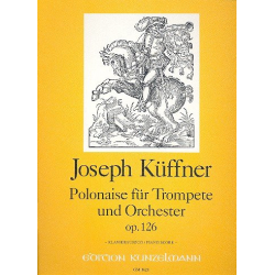 Polonaise für Trompete und Orchester Op. 126 (Klavierauszug) -Joseph Küffner / Arr.Willy Hess