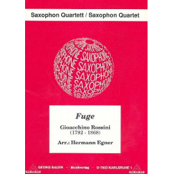 Fuge für Saxophon Quartett -Gioacchino Rossini / Arr.Hermann Xaver Egner