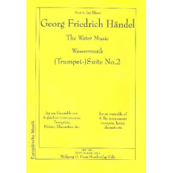 (Trompeten-)Suite Nr. 2 aus der "Wassermusik" -Georg Friedrich Händel (George Frederic Handel) / Arr.Wolfgang G. Haas