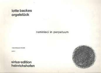 Reminisci in perpetuum für Orgel - Lotte Backes