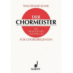 Der Chormeister : Handbuch für Chordirigenten : -Waldemar Klink