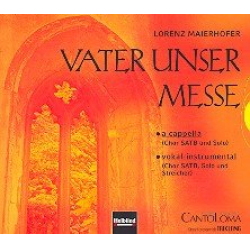 Vater unser-Messe : CD (Gesamtaufnahme) -Lorenz Maierhofer