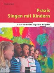 Praxis Singen mit Kindern : -Manfred Ernst
