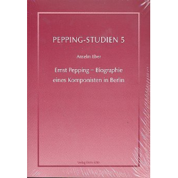 Ernst Pepping - Biographie eines -Anselm Eber