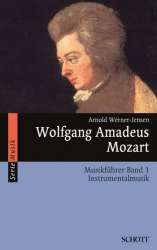 Wolfgang Amadeus Mozart - Musikführer Band 1 : Instrumentalmusik -Arnold Werner-Jensen