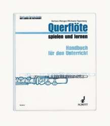 Querflöte spielen und lernen - Handbuch für den Unterricht -Barbara Metzger