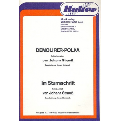 Im Sturmschritt / Demolierer - Polka -Johann Strauß / Strauss (Sohn) / Arr.Harald Kolasch