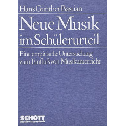 Neue Musik im Schülerurteil : Eine -Hans Günther Bastian