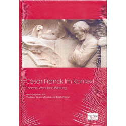 César Franck im Kontext : Epoche, Werk